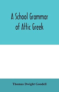 portada A School Grammar of Attic Greek (in English)