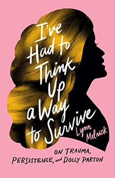 portada I'Ve had to Think up a way to Survive: On Trauma, Persistence, and Dolly Parton (American Music Series) 