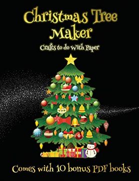 portada Crafts to do With Paper (Christmas Tree Maker): This Book can be Used to Make Fantastic and Colorful Christmas Trees. This Book Comes With a. Make an Excellent Start to his (in English)