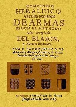 Compendio Heraldico Arte de Escudos de Armas Segun el Methodo (Ed. Facsimil)