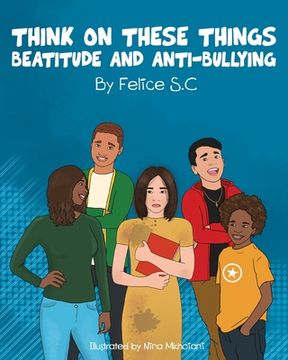 portada Think On These Things Beatitudes and Anti-Bullying (in English)