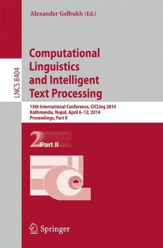 portada Computational Linguistics and Intelligent Text Processing: 15Th International Conference, Cicling 2014, Kathmandu, Nepal, April 6-12, 2014,. Computer Science and General Issues) (in English)