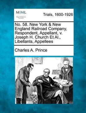 portada no. 58. new york & new england railroad company, respondent, appellant, v. joseph h. church et al., libellants, appellees