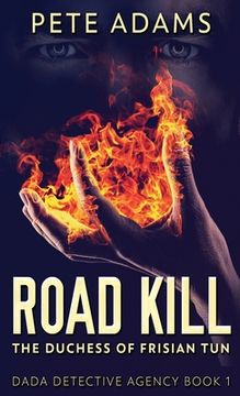 portada Road Kill: The Duchess Of Frisian Tun