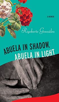 portada Abuela in Shadow, Abuela in Light (Living Out: Gay and Lesbian Autobiog) (en Inglés)