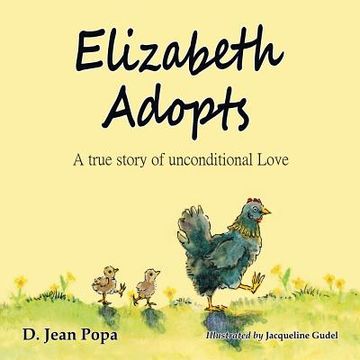 portada Elizabeth Adopts: A True Story of Unconditional Love 