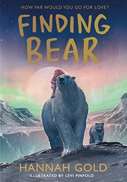 portada Finding Bear: An Irresistible Animal Adventure - the Unmissable Follow-Up to the Award-Winning the Last Bear (en Inglés)