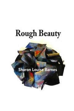 portada Rough Beauty: Sharon Louise Barnes (in English)