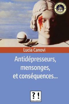 portada Antidépresseurs, mensonges et conséquences (en Francés)