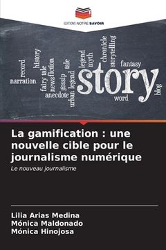 portada La gamification: une nouvelle cible pour le journalisme numérique (en Francés)