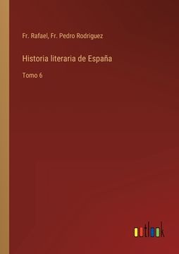 portada Historia literaria de España: Tomo 6