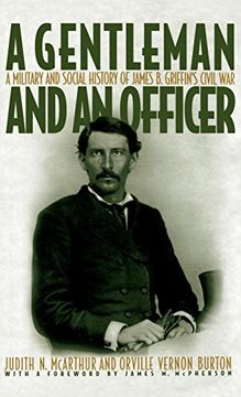 portada A Gentleman and an Officer: A Military and Social History of James b. Griffin's Civil war (in English)