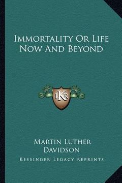 portada immortality or life now and beyond (in English)