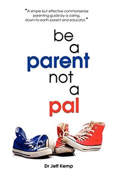 portada Be a Parent not a pal (en Inglés)