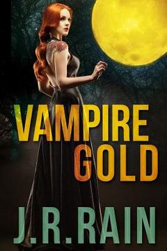 portada Vampire Gold and Other Stories (Includes a Samantha Moon Story) (en Inglés)