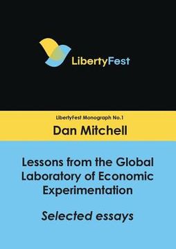 portada Lessons from the Global Laboratory of Economic Experimentation: Selected Essays (en Inglés)