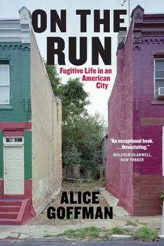 portada On the Run: Fugitive Life in an American City (Fieldwork Encounters and Discoveries)