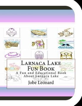 portada Larnaca Lake Fun Book: A Fun and Educational Book About Larnaca Lake (in English)