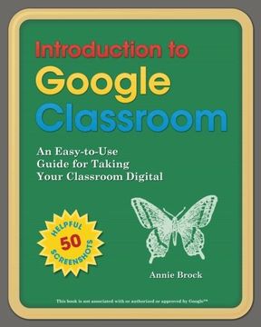 portada Introduction to Google Classroom: An Easy-to-Use Guide to Taking Your Classroom Digital