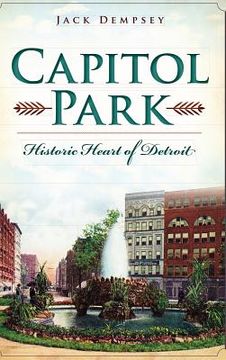 portada Capitol Park: Historic Heart of Detroit (en Inglés)