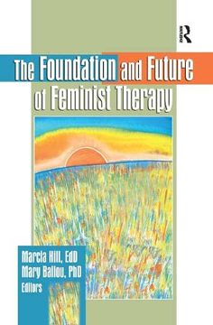 portada The Foundation and Future of Feminist Therapy (en Inglés)