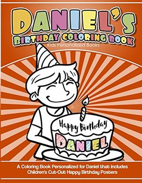 portada Daniel's Birthday Coloring Book Kids Personalized Books: A Coloring Book Personalized for Daniel That Includes Children's cut out Happy Birthday Posters (en Inglés)