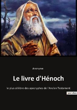 portada Le livre d'Hénoch: le plus célèbre des apocryphes de l'Ancien Testament (in French)