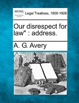 portada our disrespect for law": address. (en Inglés)