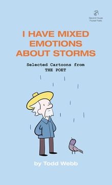 portada I Have Mixed Emotions About Storms: Selected Cartoons from THE POET - Volume 9 (in English)