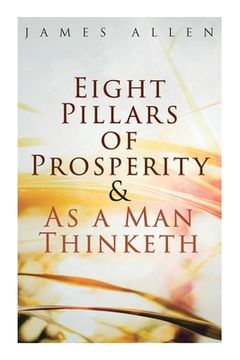 portada Eight Pillars of Prosperity & As a Man Thinketh (in English)