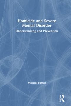 portada Homicide and Severe Mental Disorder: Understanding and Prevention 