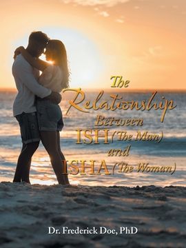 portada The Relationship Between Ish (The Man) and Isha (The Woman) (en Inglés)