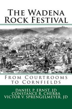 portada The Wadena Rock Festival: From Courtrooms to Cornfields (en Inglés)