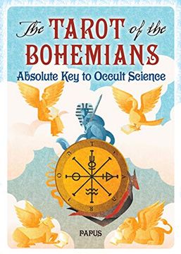 portada The Tarot of the Bohemians: Absolute key to Occult Science (en Inglés)