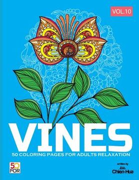 portada Vines 50 Coloring Pages For Adults Relaxation Vol.10 (en Inglés)