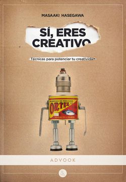 portada Sí, Eres Creativo: Técnicas Para Potenciar tu Creatividad (in Spanish)