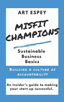 portada Misfit Champions Sustainable Business Basics: Building a Culture of Accountability (en Inglés)