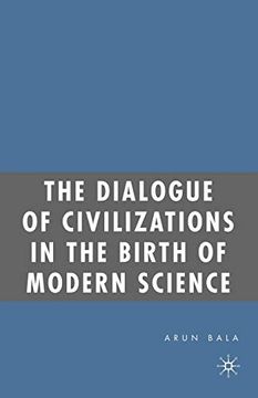 portada The Dialogue of Civilizations in the Birth of Modern Science (en Inglés)