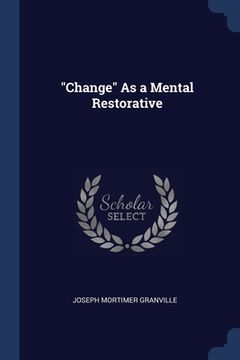 portada "Change" As a Mental Restorative (en Inglés)