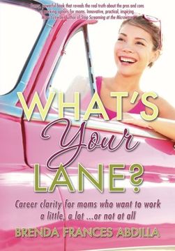 portada What's Your Lane?: Career clarity for moms who want to work a little, a lot or not at all