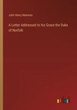portada A Letter Addressed to his Grace the Duke of Norfolk