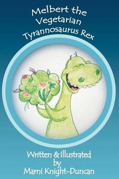 portada melbert the vegetarian tyrannosaurus rex (en Inglés)