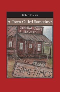 portada A Town Called Sometimes (in English)