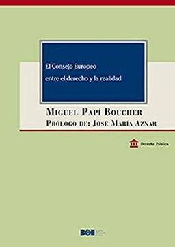 portada El Consejo Europeo Entre el Derecho y la Realidad (in Spanish)
