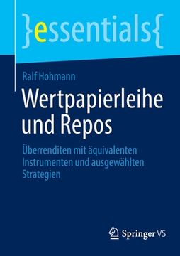 portada Wertpapierleihe und Repos: Überrenditen mit äquivalenten Instrumenten und ausgewählten Strategien (en Alemán)