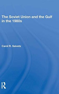 portada The Soviet Union and the Gulf in the 1980S (en Inglés)