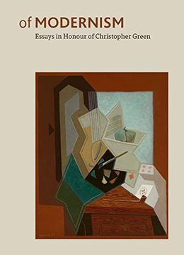 portada Of Modernism: Essays in Honour of Christopher Green (en Inglés)