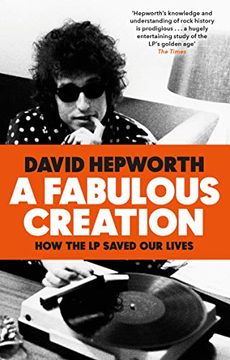 portada A Fabulous Creation: How the lp Saved our Lives (en Inglés)