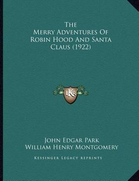 portada the merry adventures of robin hood and santa claus (1922) (en Inglés)