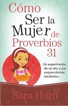 portada Como ser la Mujer de Proverbios 31 - Sara Horn